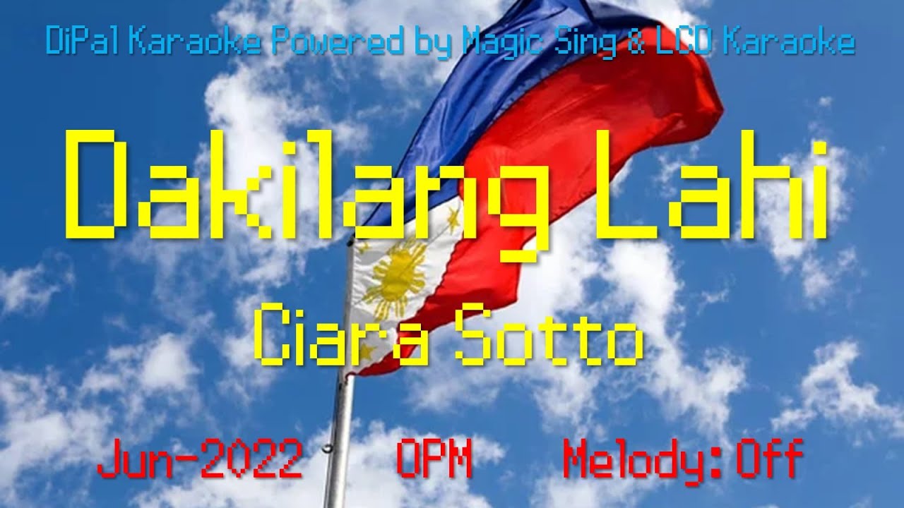 Dakilang Lahi   Ciara Sotto Karaoke  DiPal Karaoke with Magic Sing App