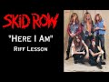 Skid Row Here I Am Riff Lesson