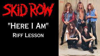 Skid Row Here I Am Riff Lesson