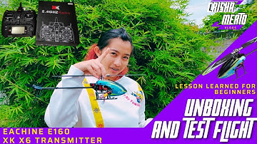 Unboxing and Test Flight Eachine E160 paired with XK X6 Transmitter | Lesson Learned for Beginners