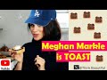 Meghan Markle is TOAST