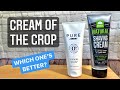 Cream of the crop  gillette pure vs pacific shaving company natural shaving cream