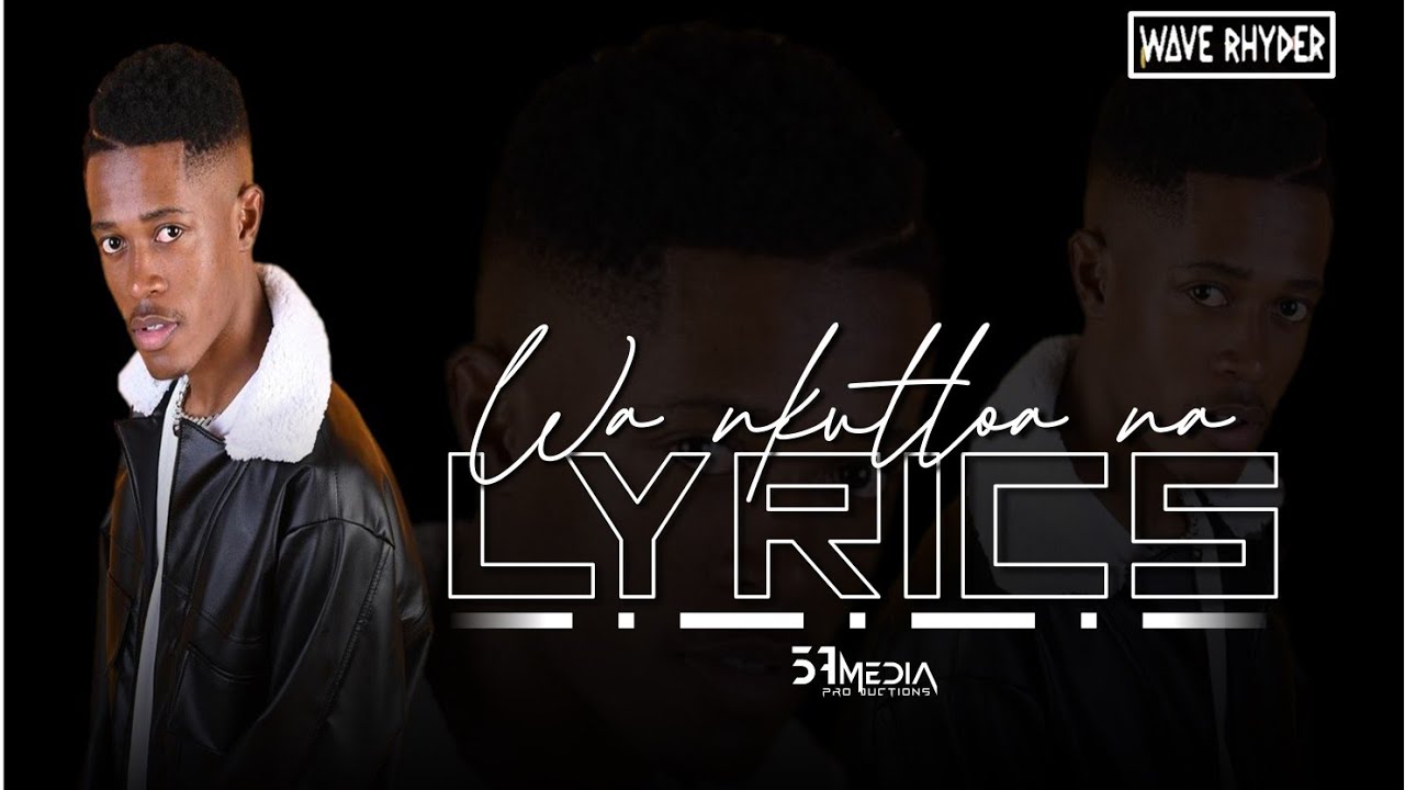 Wa Nkutlwa Na By Wave Mp3 Download Wave Rhyder --Wa Nkutlwa Na |Lyrics - YouTube