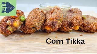 Corn Tikka - Corn Fritters - How to make corn veg corn tikka at home - Veg tikka recipe