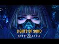 Ghost in the Shell 2017 - Lights of Soho | Remastered (OST)