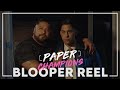 Paper champions blooper reel