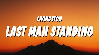 Livingston - Last Man Standing (Lyrics) 'i dont need a symphony i just want your voice and a melody'