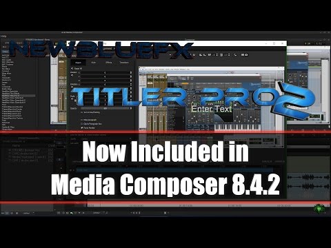 Titler Pro 2 - Now Included w/ Media Composer 8.4.2