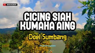 CICING SIAH KUMAHA AING - DOEL SUMBANG