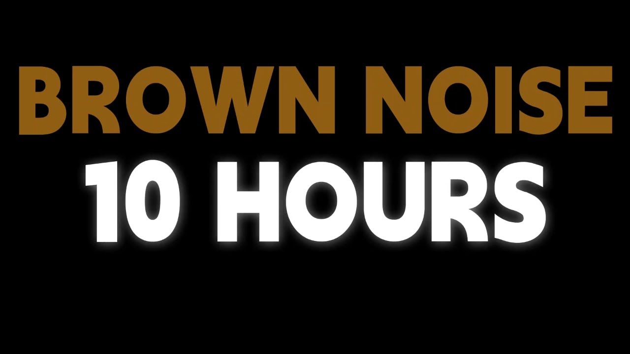 10 Hours Brown Noise for Deep Sleep 🌙 | Anxiety Relief | Black Screen ...