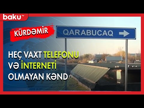 Heç vaxt telefonu və interneti olmayan Qarabucaq kəndi - Baku TV