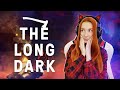 THE LONG DARK | Прохождение