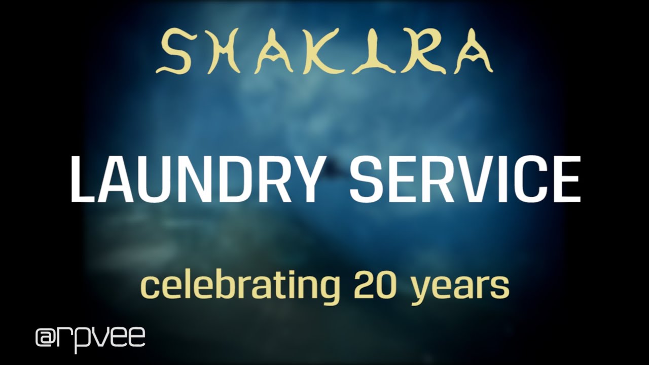 Shakira Laundry Service (20th Anniversary Tribute) YouTube