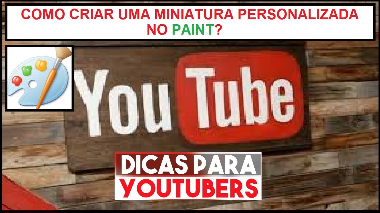 Criando a miniatura do video do YouTube no Paint? - YouTube
