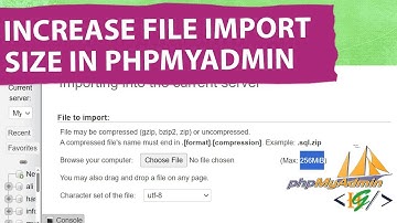 How to Increase Import File Size in PhpMyAdmin | Change Max Import Limit | Upload