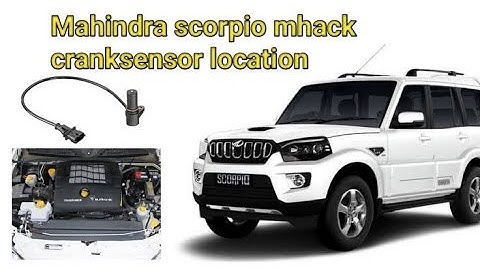Mahindra Scorpio S6 Starting Problem Crank Sensor