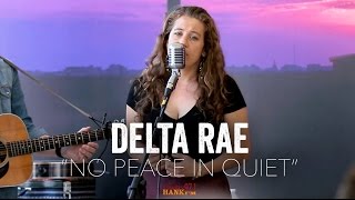 Delta Rae - No Peace in Quiet (Acoustic) chords