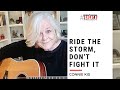 Ride The Storm, Don&#39;t Fight It - Connie Kis&#39; Story