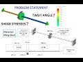Solidworks simulation   -  Torsion analysis (twist angle and shear stress)