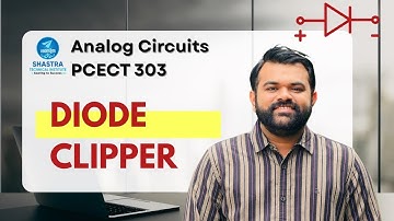 2 | Diode Clipper Circuit | PCECT303 | ECT202 | Analog Circuits | KTU