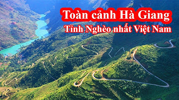 Toàn Cảnh Hà Giang 🔴 Tỉnh NGHÈO Nhất Việt Nam
