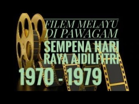 1970 1979 Filem Melayu Di Pawagam Sempena Hari Raya Aidilfitri Dekad 70an Filemmelayuklasik Youtube