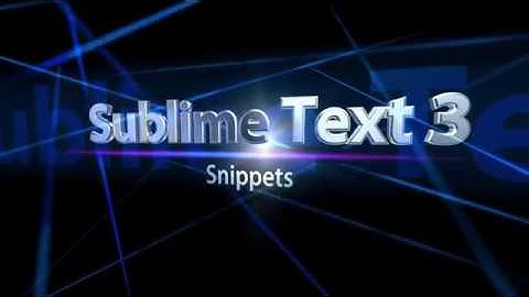 Sublime Text 3 - Snippets
