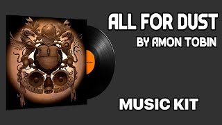 Amon Tobin - All for Dust | Набор Музыки