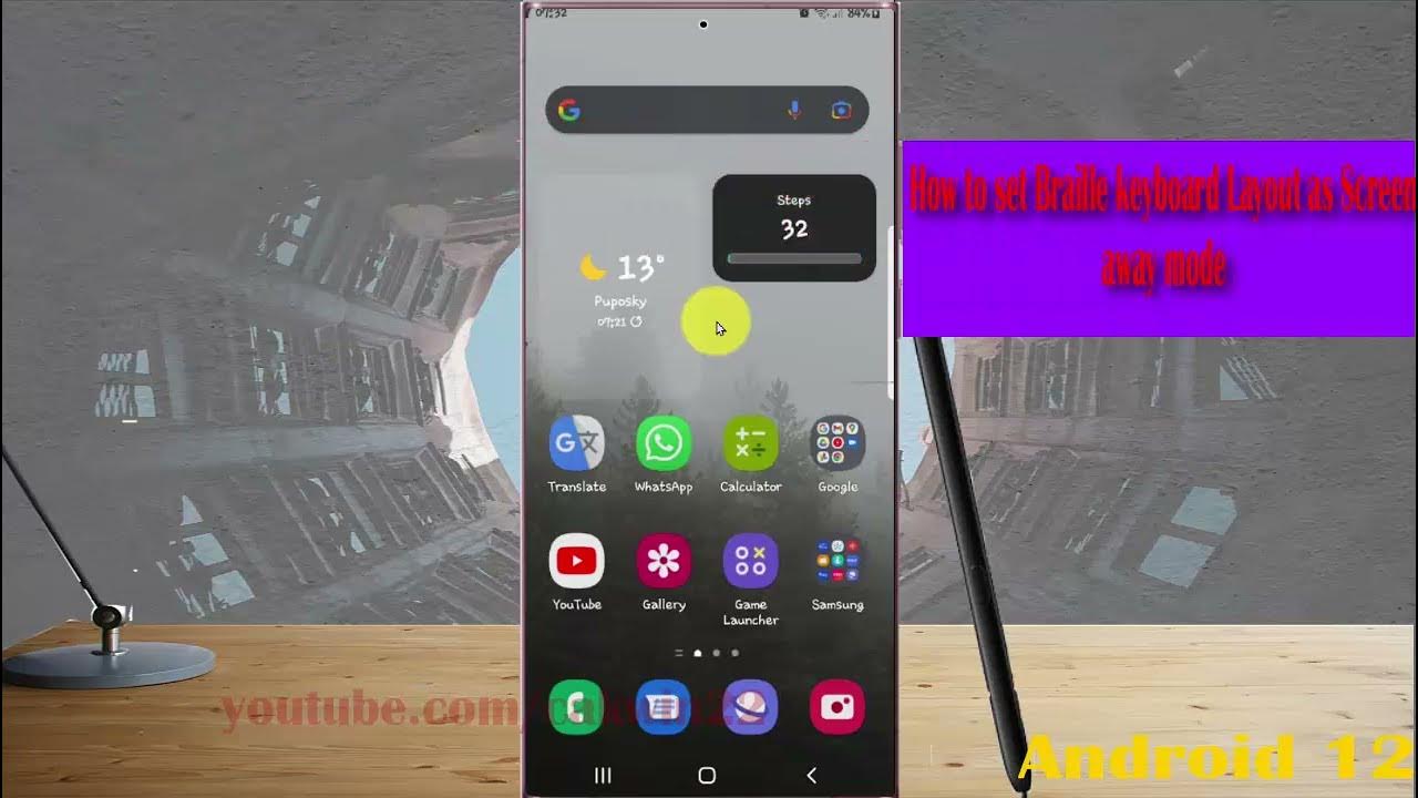 Samsung Galaxy S22 Ultra How to set Braille keyboard Layout as Screen away mode YouTube