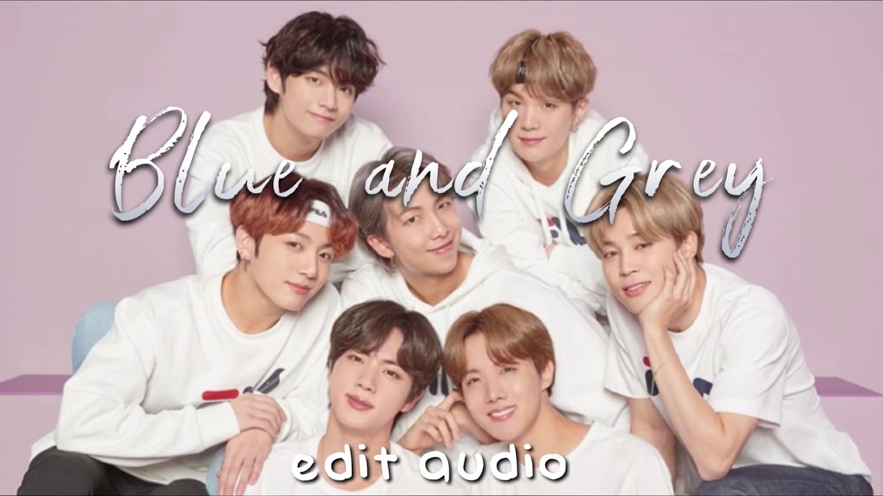 BTS Blue & Grey (방탄소년단) edit audio YouTube