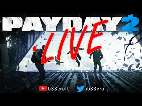 Payday 2: 2300 hours in Payday 2 and I'm starting over?! Part 5.5 - Payday 2: 2300 hours in Payday 2 and I'm starting over?! Part 5.5