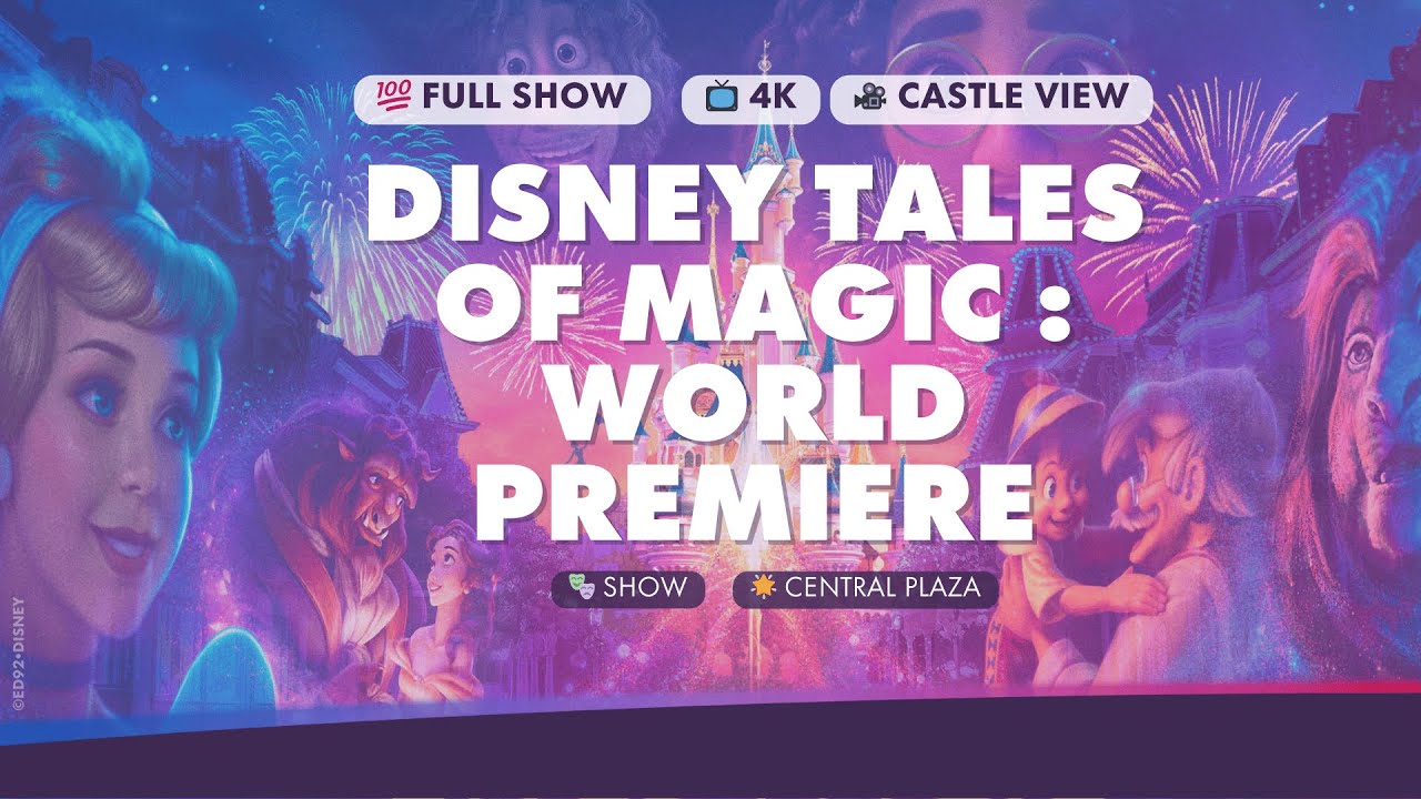 DISNEY TALES OF MAGIC PREMIER |  DISNEYLAND PARIS 2025 | FULL SHOW