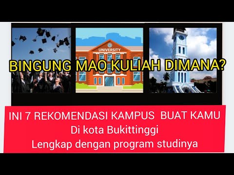 7 REKOMENDASI KAMPUS DI BUKITTINGGI versi Seruan. id