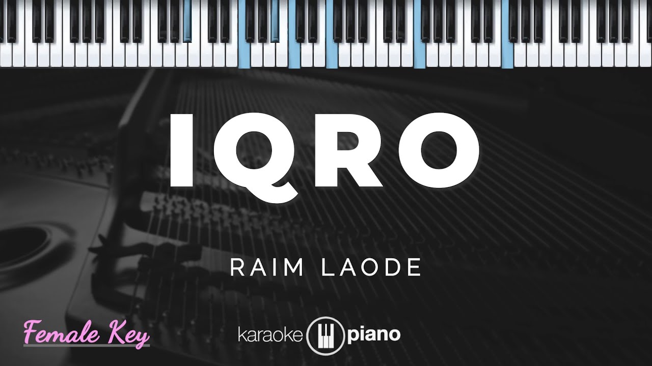 Iqro - Raim Laode | KARAOKE PIANO - FEMALE KEY