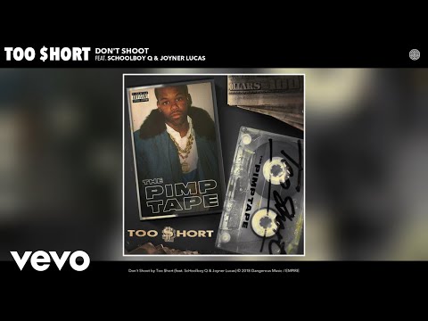 在 YouTube 上观看 Too $hort - Don't Shoot (Audio) ft. ScHoolboy Q, Joyner Lucas