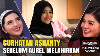 AUREL HERMANSYAH GIVES BIRTH, ASHANTY REVEALS HER NICKNAME AS GRANDMA (ZERO TO HERO FULL VERSION)