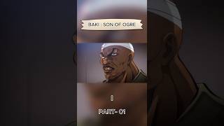 Baki Son Of Ogre Part-01