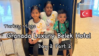 Turkey Vlogs - Exploring our hotel | Day 2 - Part 2 #dailyvlogs