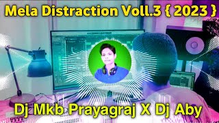 Aaja_Sanam_Madhur_Chandni_Main | Mela Distraction Voll.3 2023 | Dj Mkb Prayagraj | Deej Abhay Aby