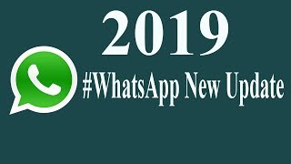 WhatsApp New Features Update 2019 |#whatsapp