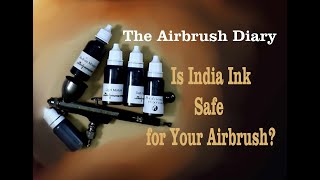 Are India Inks Safe for Your Airbrush  (The Airbrush Diary)