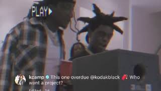 Kodak Black x K camp.... [Unreleased]