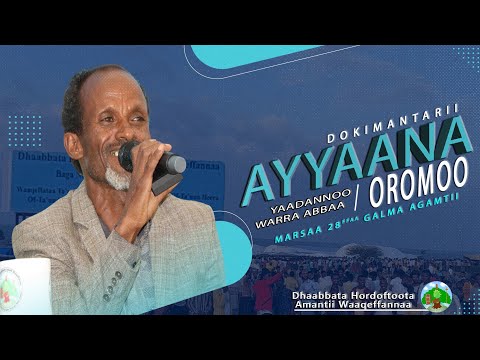 Dokimantarii Ayyaana Yaadannoo Warra Abbaa Oromoo Marsaa 28ffaa Galma Agamtii