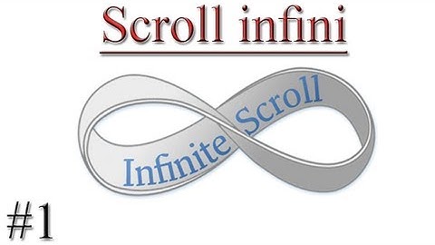Tutoriel PHP/jQuery : Scroll infini | Partie 1 | By NewDzign