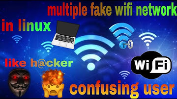 How h@ckers create multiple fake wifi networks with linux for confusing the wifi users. (2021)