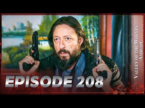 Valley Of The Wolves Ambush Episode 208 Full HD