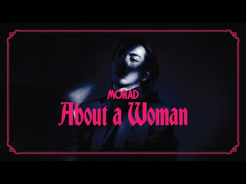 Morad - About a Woman (Official Lyric Video)