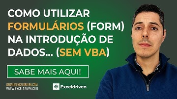 Vídeo Tutorial - Como utilizar formulários (Form) na introdução de dados… (SEM VBA)