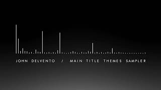 John DelVento -- Main Title Themes Sampler