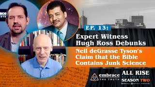Expert Witness Hugh Ross Debunks Neil deGrasse Tyson’s Claim that the Bible Contains Junk Science